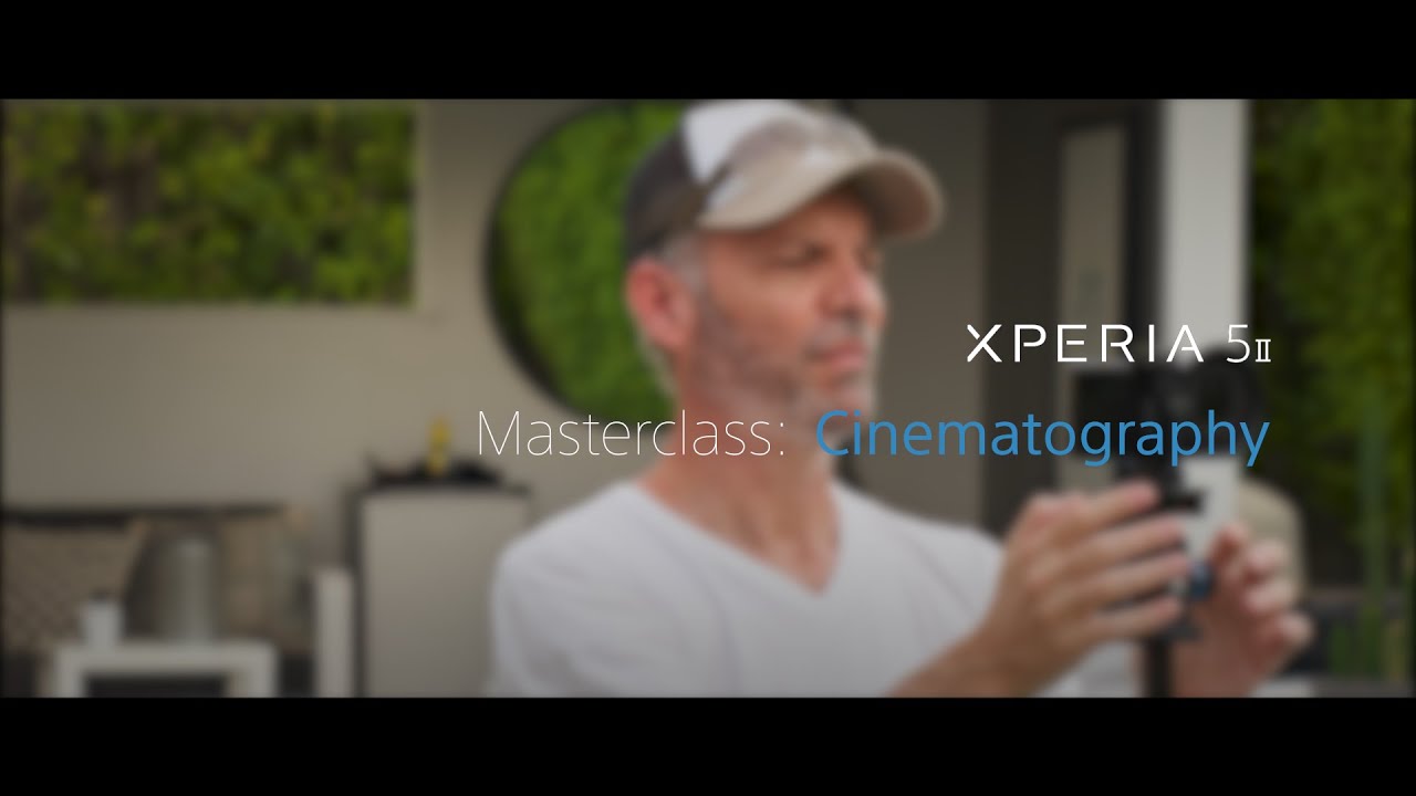 Xperia 5 II - cinematography masterclass