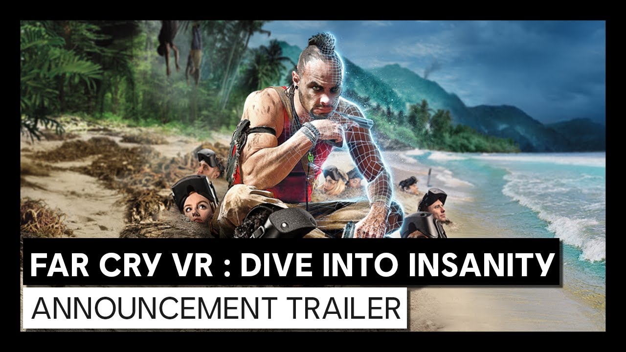 FAR CRY VR : Dive Into Insanity - Announcement trailer | Ubisoft Forward 2