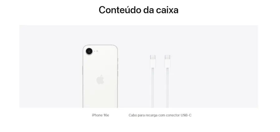 Vai precisar de carregador? iPhone 16E não inclui e acessório custa R$ 220 iphone 16e o que vem na caixa